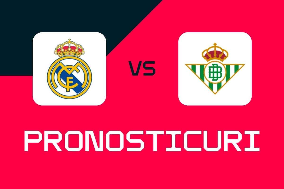 Real Madrid vs. Real Betis: Analiză și pronosticuri înainte de meci