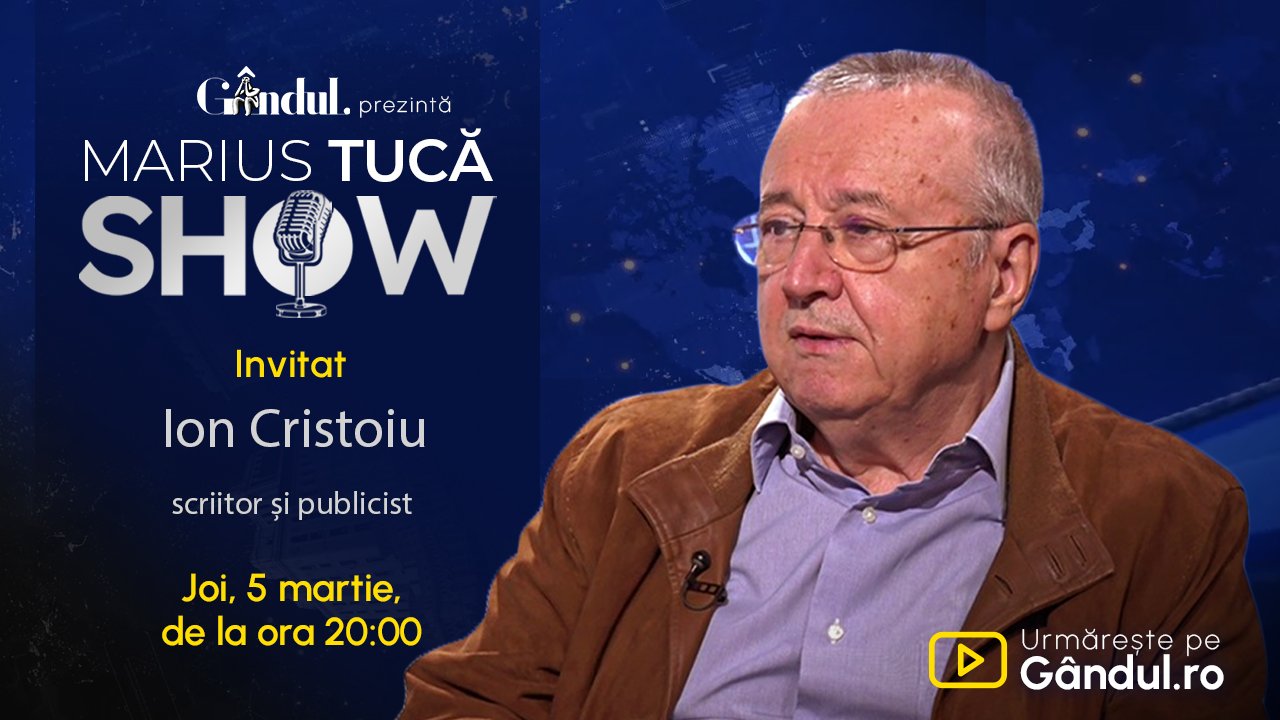 Ion Cristoiu, invitatul lui Marius Tucă la emisiunea live de pe Gândul Începând de joi, 5 martie, de la ora 20:00, Marius Tucă dă startul unei noi ediții a emisiunii sale, „Marius Tucă Show”, difuzată live pe platformele Gândul