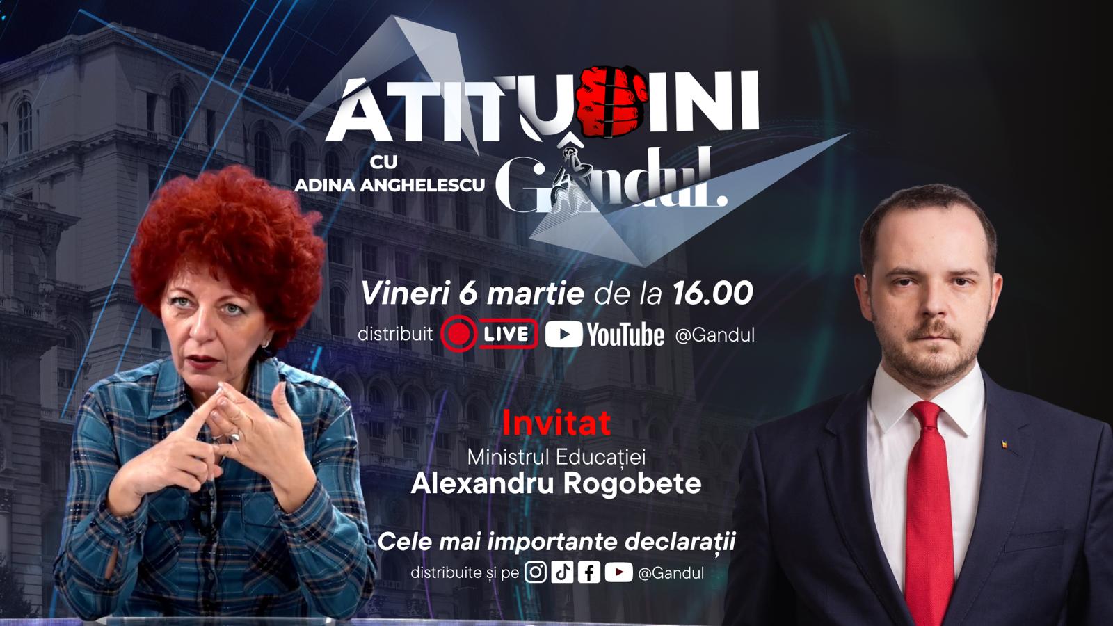 Atitudini: Emisiune nouă Gândul, cu ministrul Sănătății Alexandru Rogobete, vineri, ora 16:00