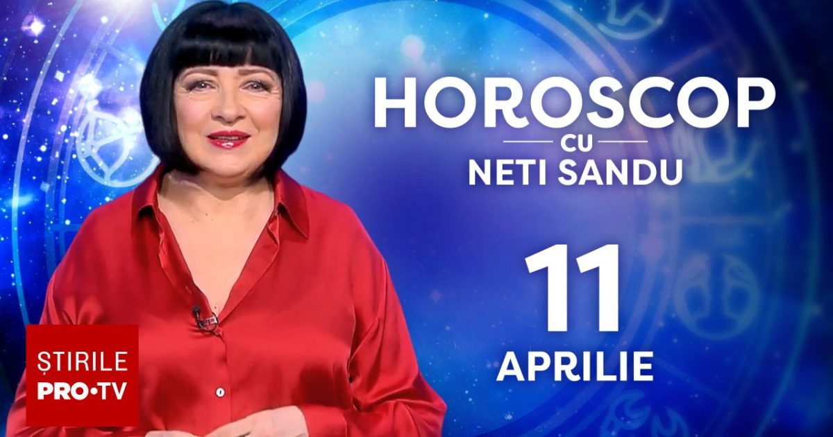 Horoscop Neti Sandu, 11 aprilie 2026: Zodia norocoasă ce dă lovitura la bani!