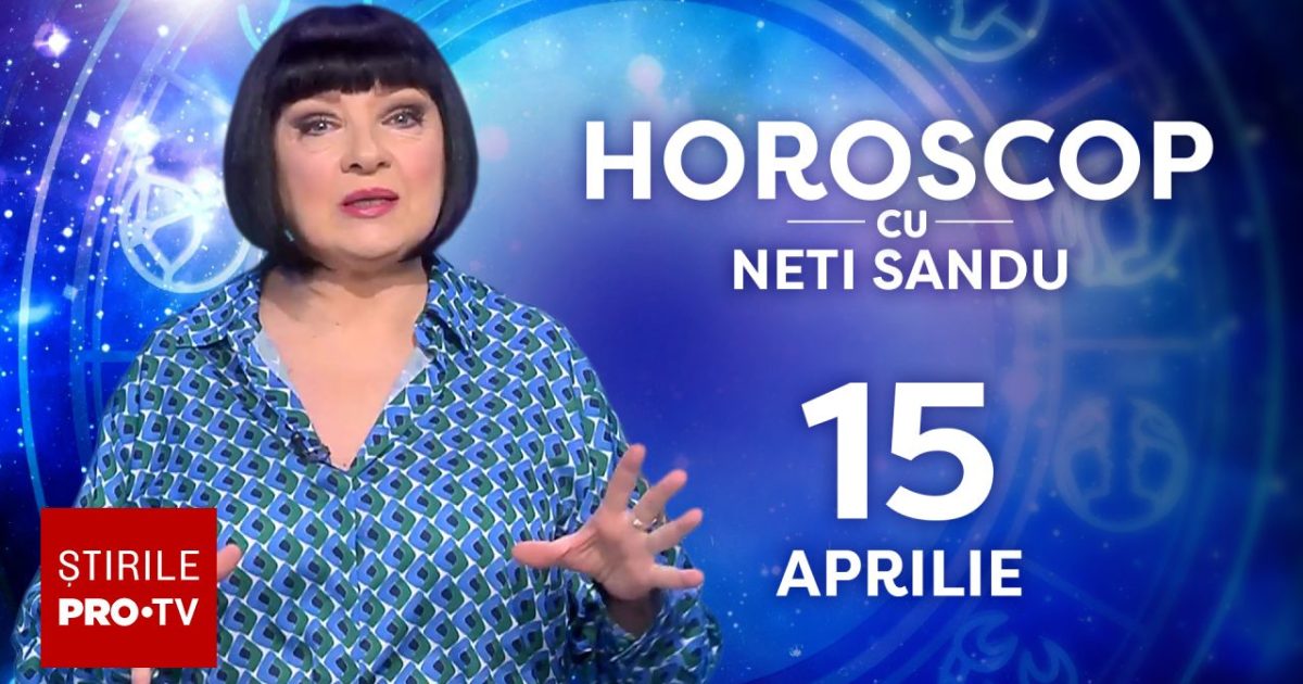 Horoscop Neti Sandu, 15 aprilie 2026: Zodia norocoasă va da lovitura la bani