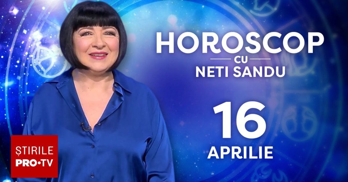 Horoscop Neti Sandu, 16 aprilie 2026: Zodia care scoate bani grei din economii