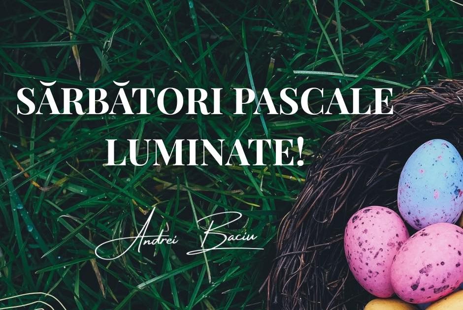 Sărbători Pascale cu sănătate, liniște și speranță pentru România