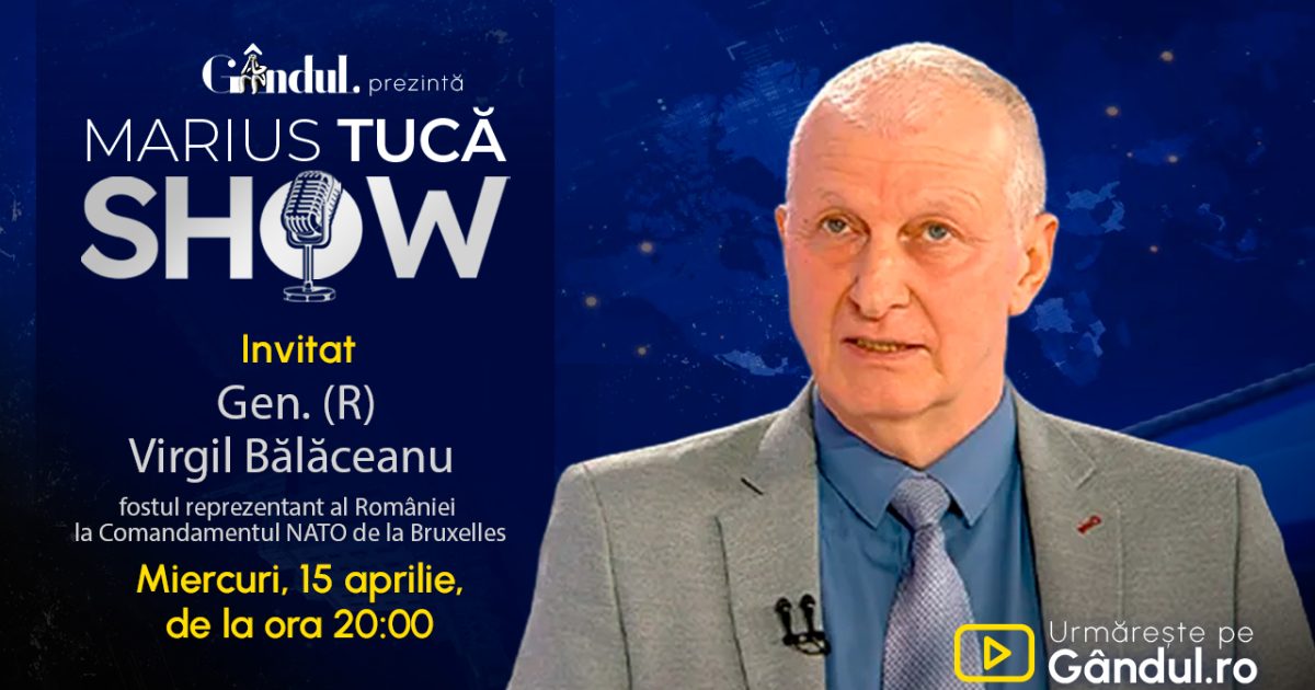 Marius Tucă revine pe Gândul: Generalul Bălăceanu, invitat la ora 20:00!