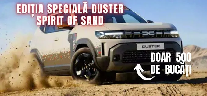 Dacia duster spirit of sand: Am văzut ediția limitată (doar 500 de exemplare)