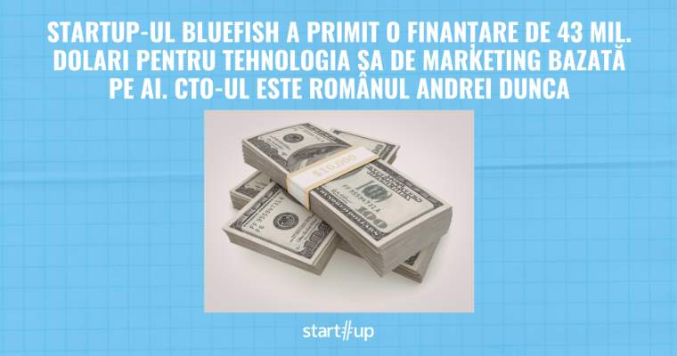 Bluefish, startup-ul care atrage 43 mil. Dolari pentru tehnologia sa
