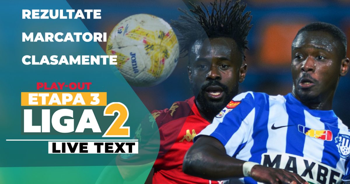 Rezultate Liga 2: Derby la București, luptă aprigă în play-out sezonul 2025-2026