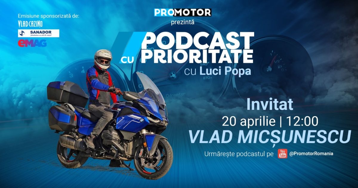 Vlad Micșunescu & China: Episodul 98 „Podcast cu Prioritate” ProMotor