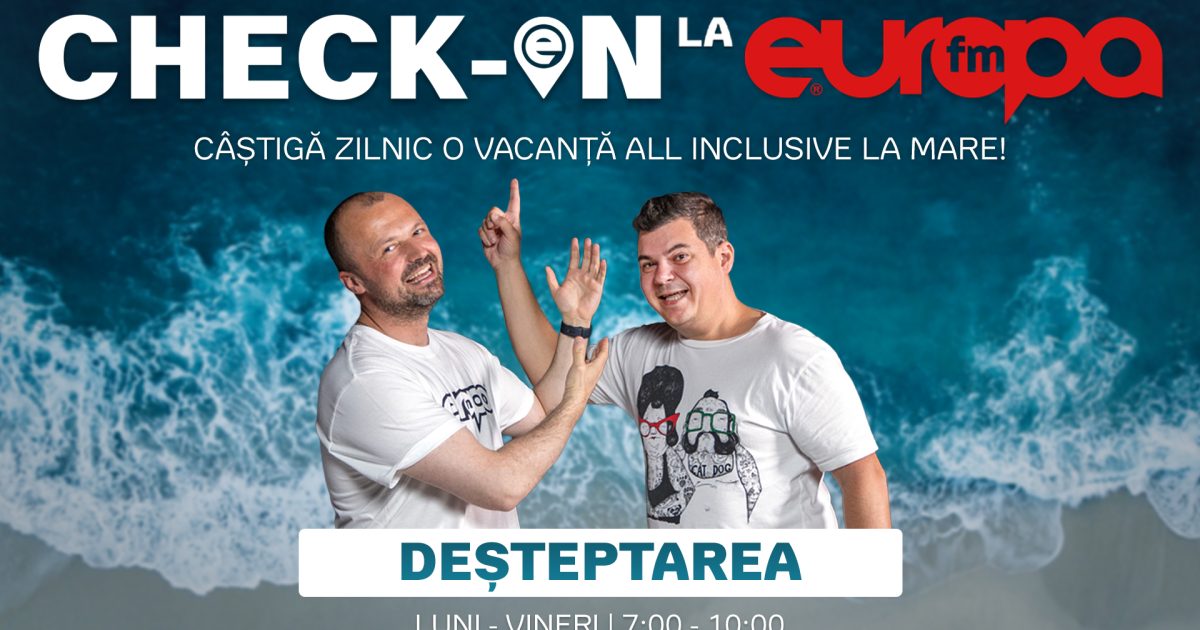 Europa FM te trimite GRATIS la mare: Vacanțe all inclusive în campania „Check-in”